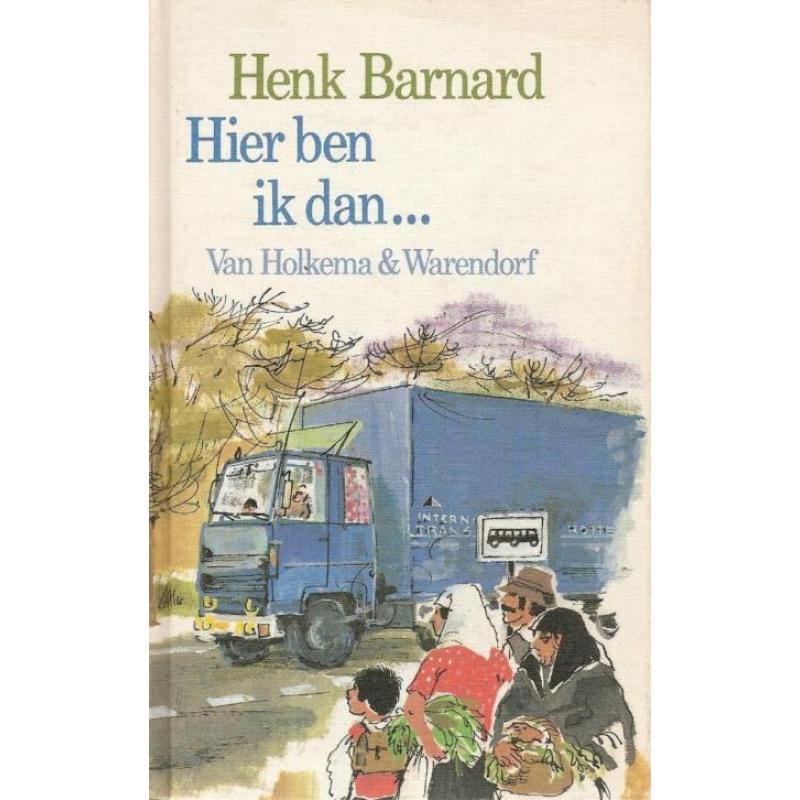 HIER BEN IK DAN... - Henk Barnard