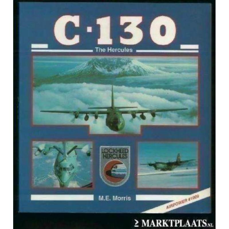 C - 130 The Hercules (Power Series) - M.E. Morris