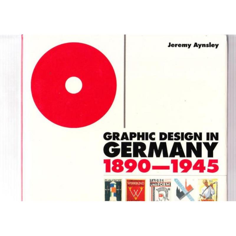 Graphic design in Germany 189--1945 by Jeremy Aynsley