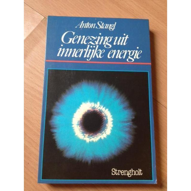 Anton Stangl - Genezing Uit Innerlijke Energie