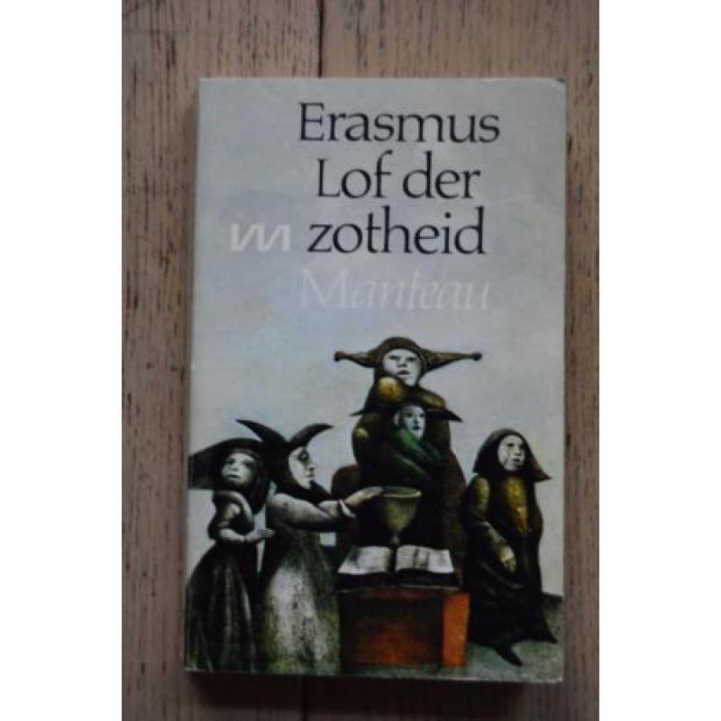 Erasmus - Lof der zotheid