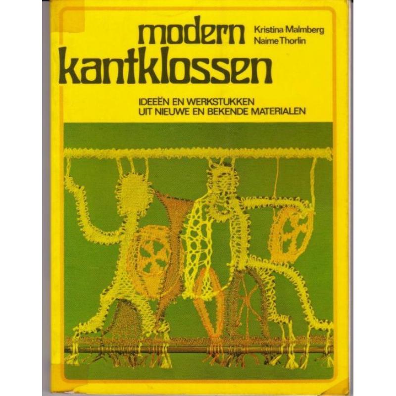 Malmberg, Kristina en Naime Thorlin - Modern Kantklossen.