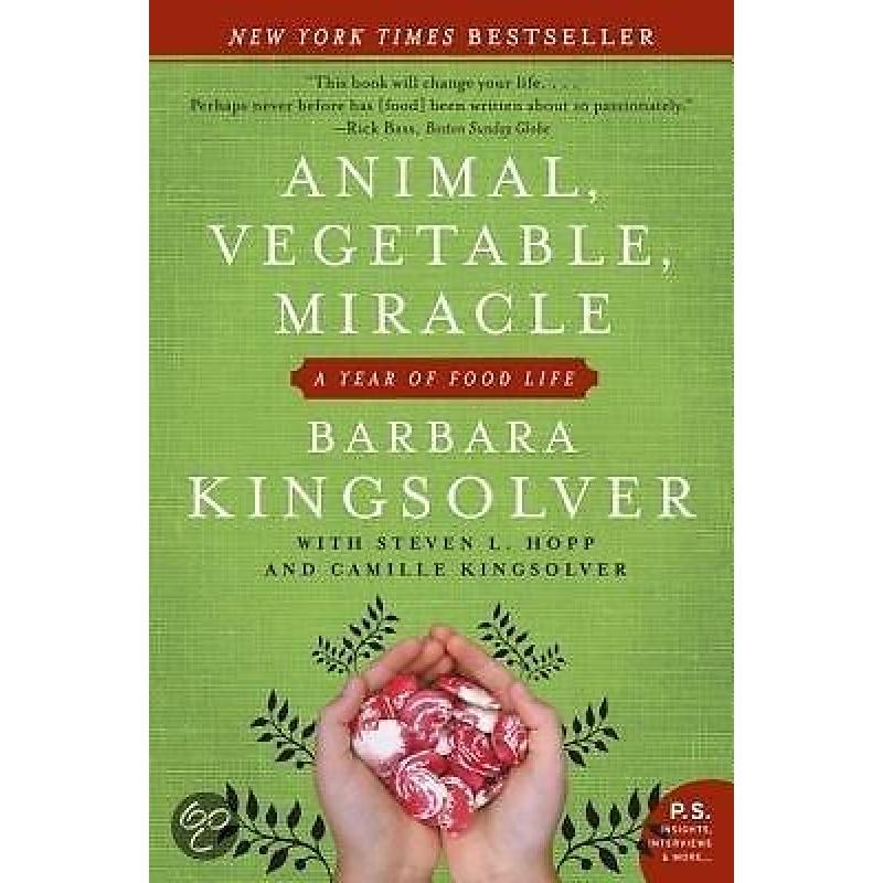 Barbara Kingsolver: Animal, vegetable, miracle