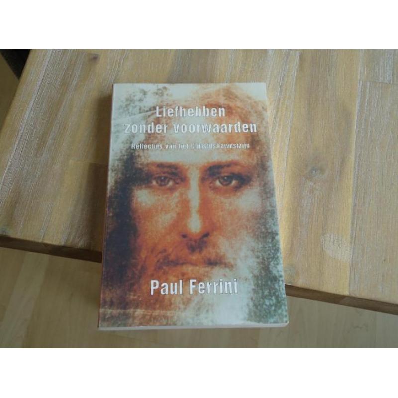 Paul Ferrini liefhebben zonder voorwaarden