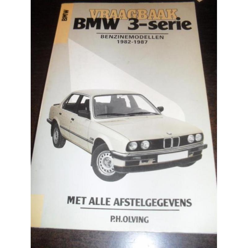 Vraagbaak BMW 3-Serie Benzine 1982-1987 P.H. Olving