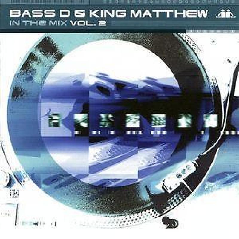 Bass-D & King Matthew - In The Mix 2