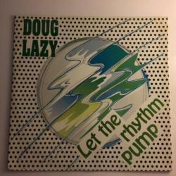 DOUG LAZY - Let the Rhythm Pump - ZYX Records ZYX 6258-12
