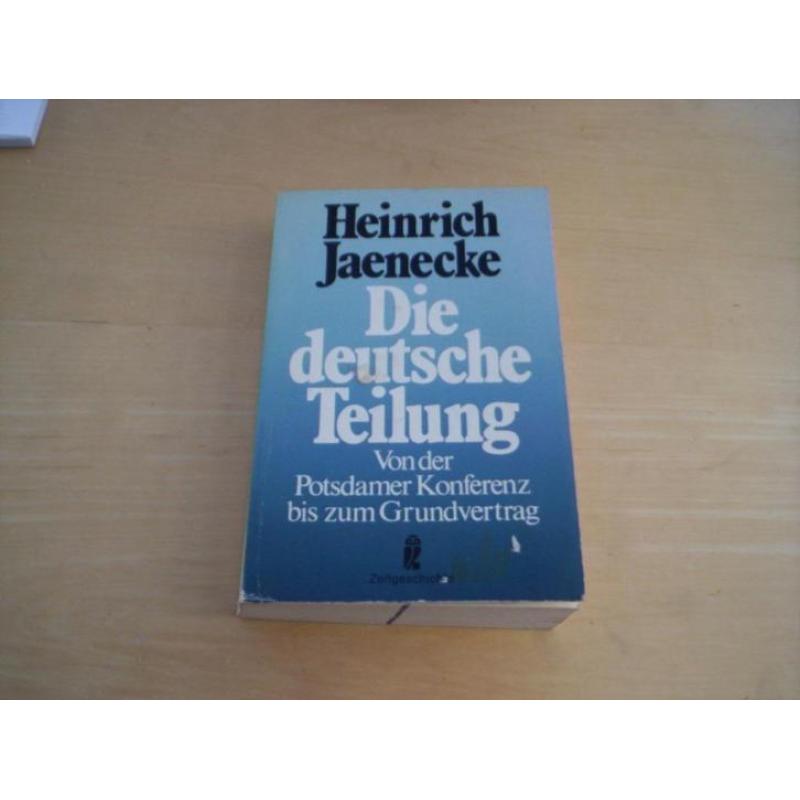 Die Deutsche Teilung. Heinrich Jaenicke 1979. Zeitgeschichte