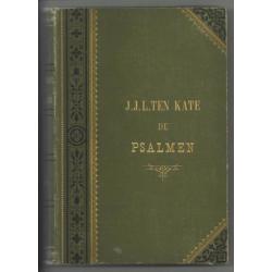 De Psalmen ... J.J.L. ten Kate [ uit 1887 ]