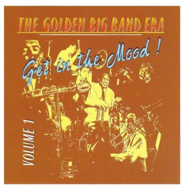 THE GOLDEN BIG BAND ERA - Get in the Mood! Volume 1 -in seal