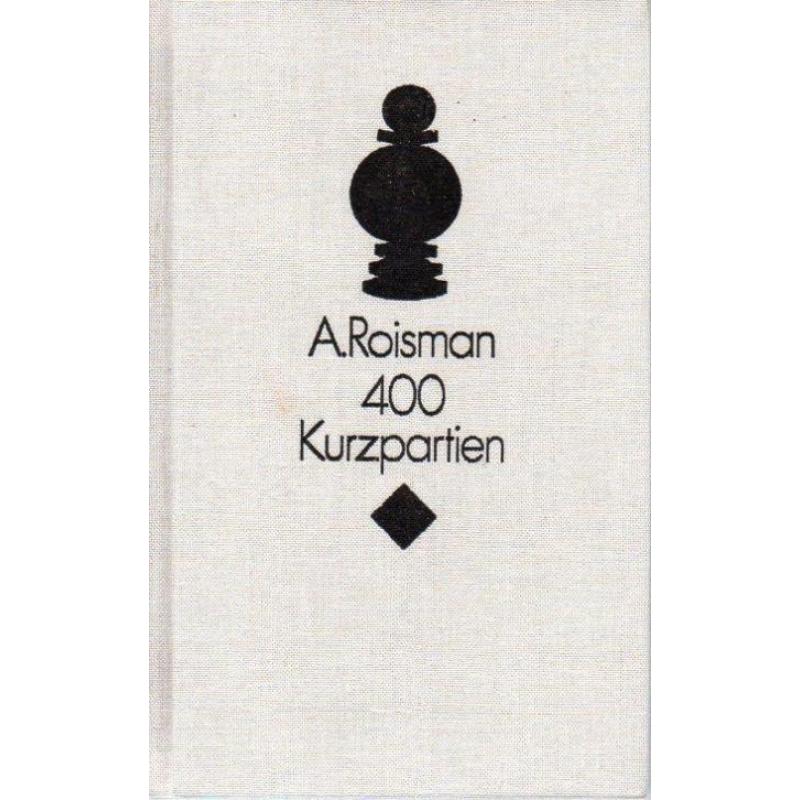 03838 A. Roisman: 400 Kurzpartien.