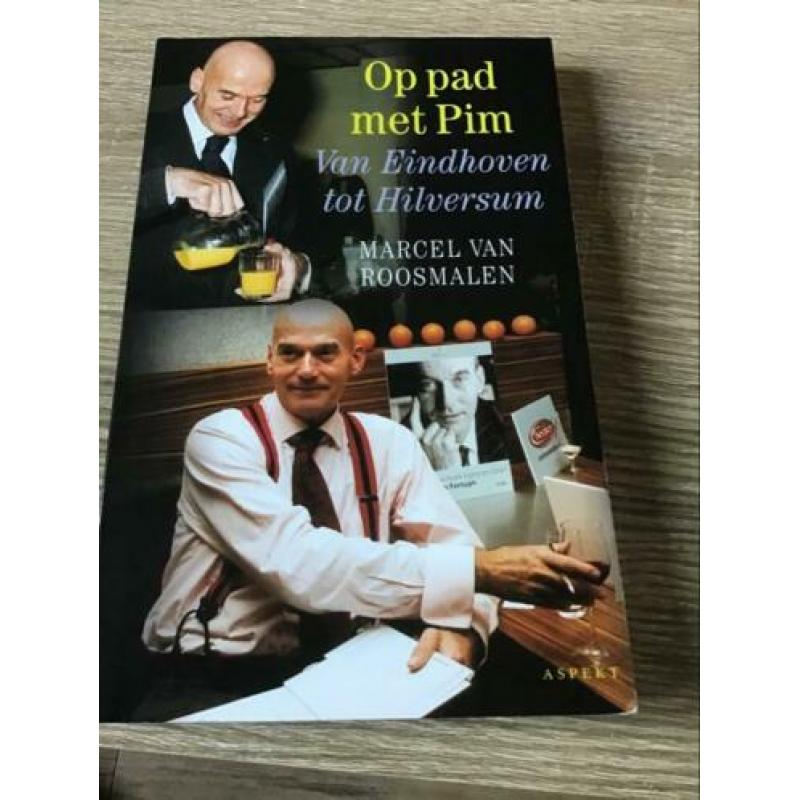 Op pad met Pim Fortuyn. Marcel van Roosmalen.
