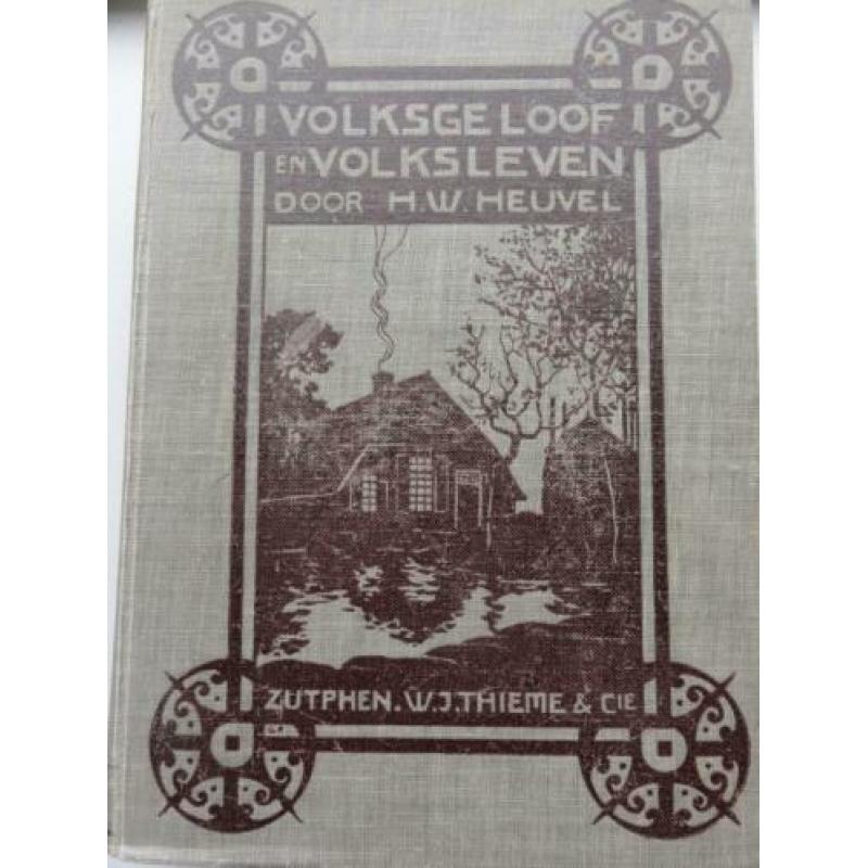 Volksgeloof en Volksleven -H.W. Heuvel 1909.