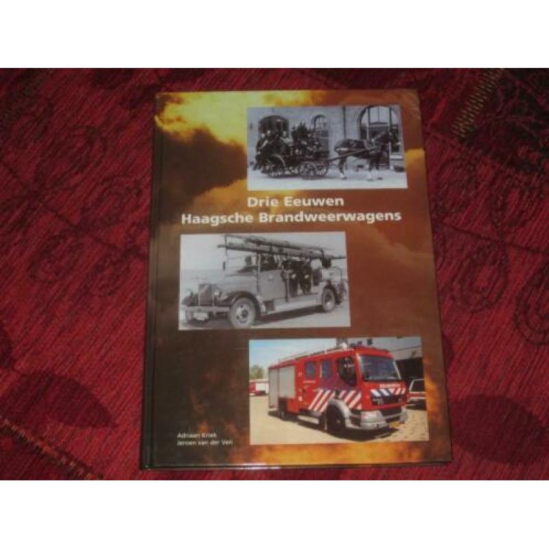 Brandweerwagens - Drie eeuwen Haagsche Brandweerwagens.