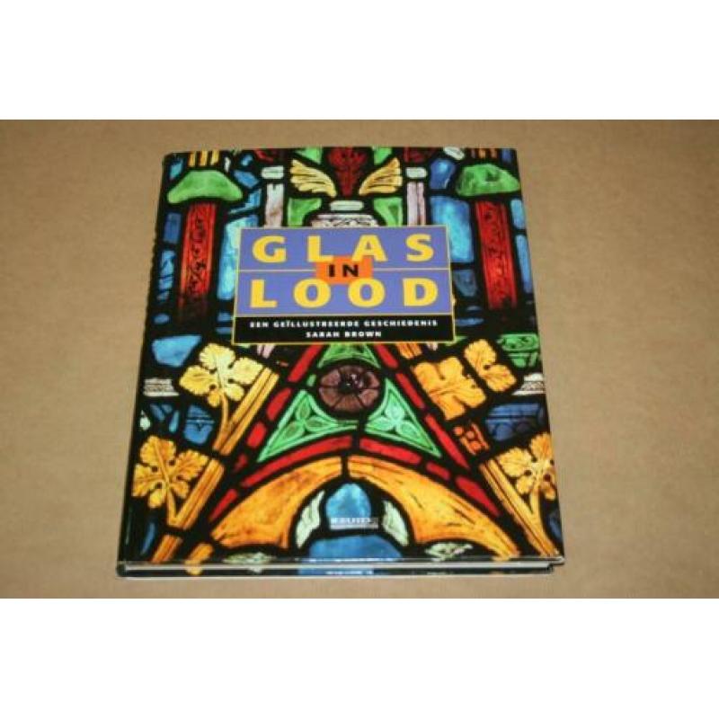 Boek - Glas in lood - Een geïllustreerde geschiedenis