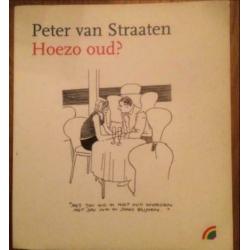 Peter van Straaten: Hoezo oud?