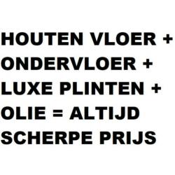 EIKEN MASSIEVE VLOEREN / Tot 21.00 uur open vandaag