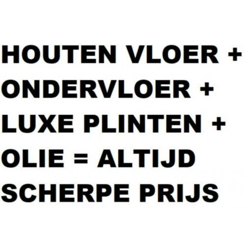 EIKEN MASSIEVE VLOEREN / Tot 21.00 uur open vandaag
