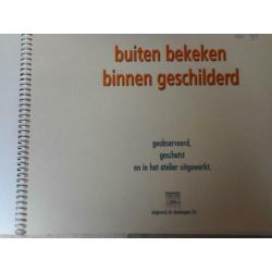 Buiten bekeken, binnen geschilderd - R. Komala, C. Moll e.a