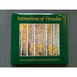 'Intimations of Paradise' photographs by Christopher Burkett