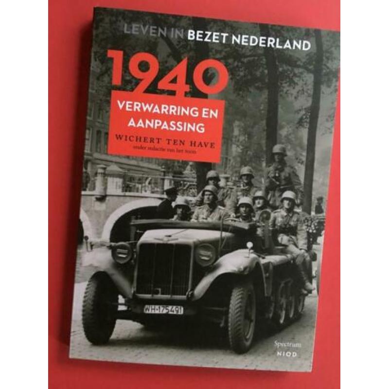 Leven in bezet Nederland 1940. verwarring aanpassing / 2015