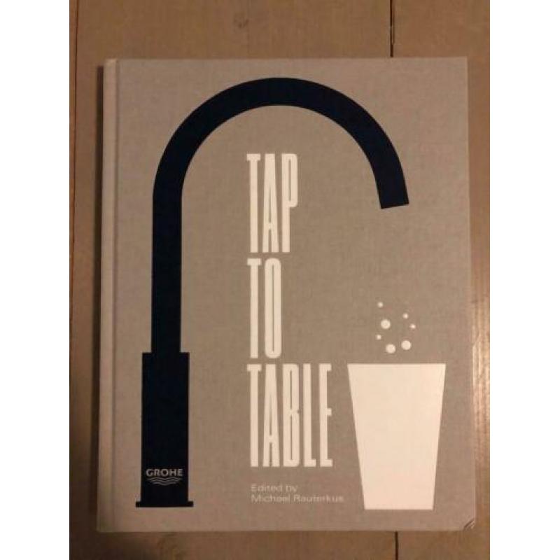 GROHE - Tap to Table boek - Limited edition - Engels talig