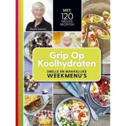 Grip op koolhydraten - 120 snelle en makkelijke weekmenu's