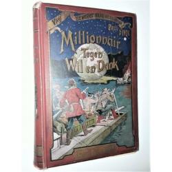 1e druk 1906 Paul D'Ivoi: Millionnair tegen wil en dank