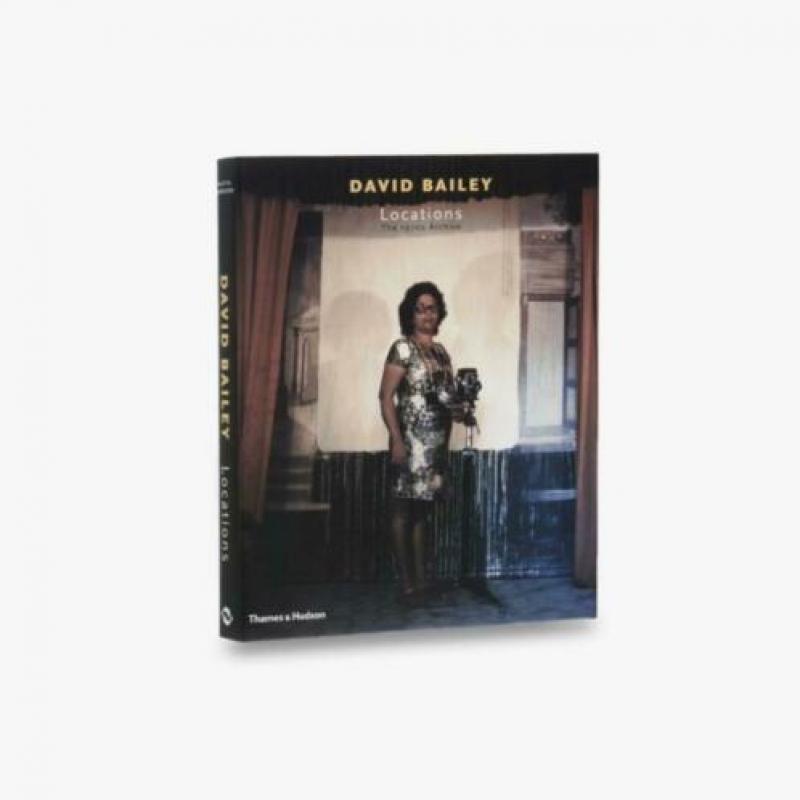 David Bailey - Locations: the 1970s archive