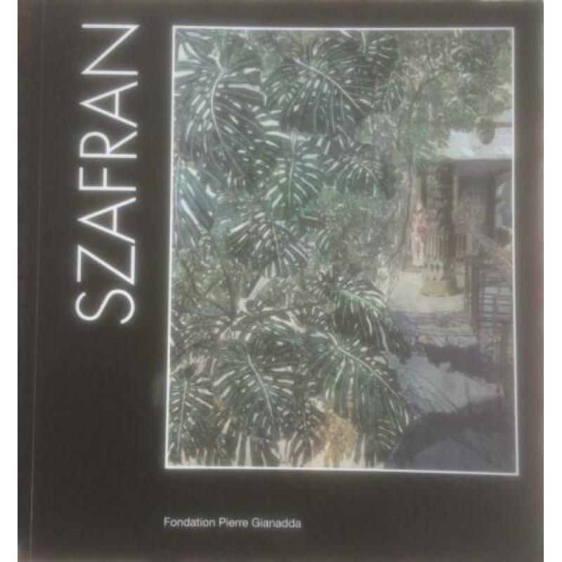Gesigneerd! Sam Szafran: Exhibition Catalogue 1999-2000