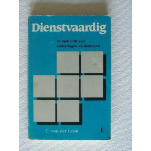 Dienstvaardig 1 de opdracht van diakenen en ouderlingen