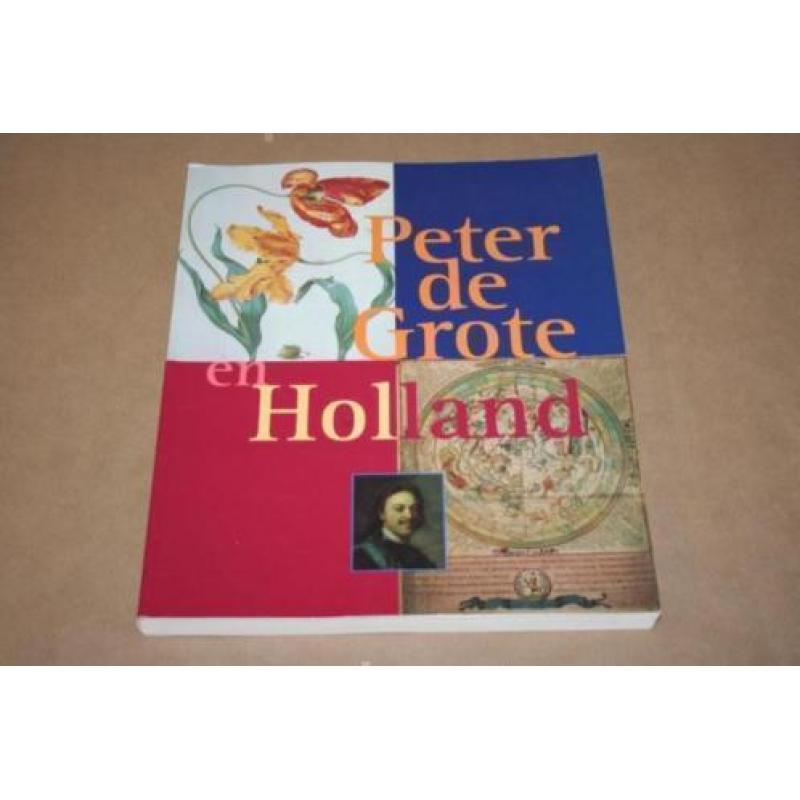 Peter de Grote en Holland !!