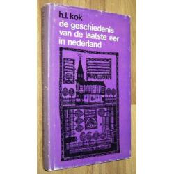 H.L. Kok. De geschiedenis van de laatste eer in Nederland'70
