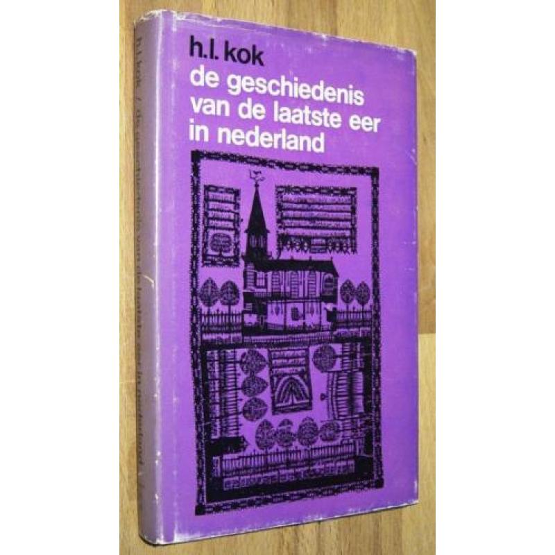 H.L. Kok. De geschiedenis van de laatste eer in Nederland'70