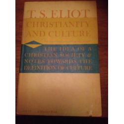 T. S. Eliot: CHRISTIANITY AND CULTURE (2nd, 1949)