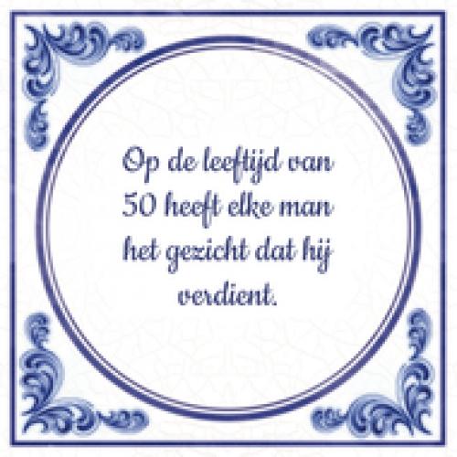 50 jaar Op de leeftijd van 50 heeft elke man het gezicht dat hij verdient.